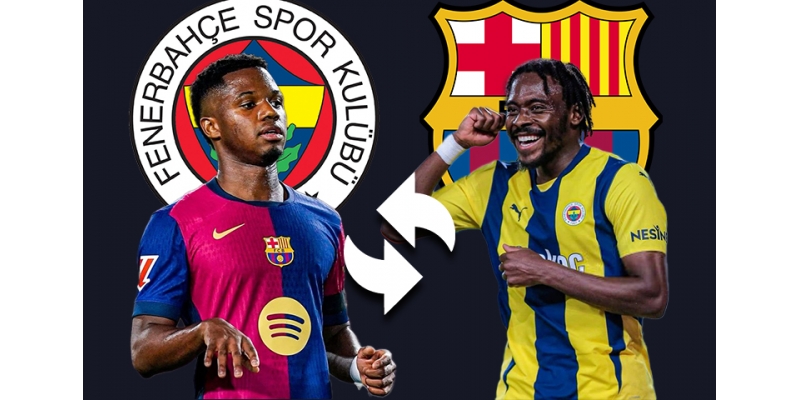 Fenerbahçe'ye Barcelona'dan Beklenmedik Teklif: Ansu Fati İçin Osayi Samuel Takası