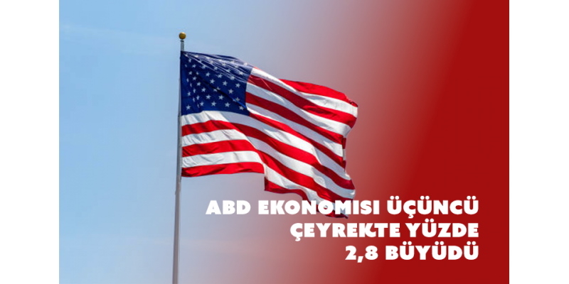 ABD Ekonomisi Üçüncü Çeyrekte Yüzde 2,8 Büyüdü