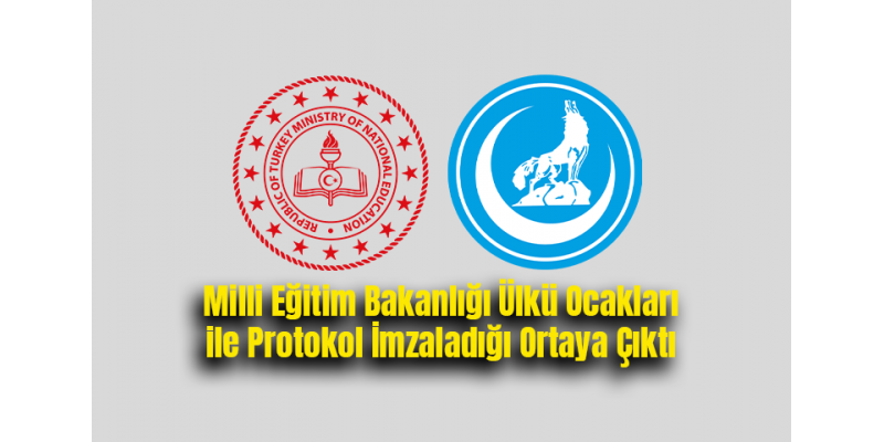 Milli EÄŸitim Bakanlığı Ülkü Ocakları ile Protokol İmzaladığı Ortaya Çıktı