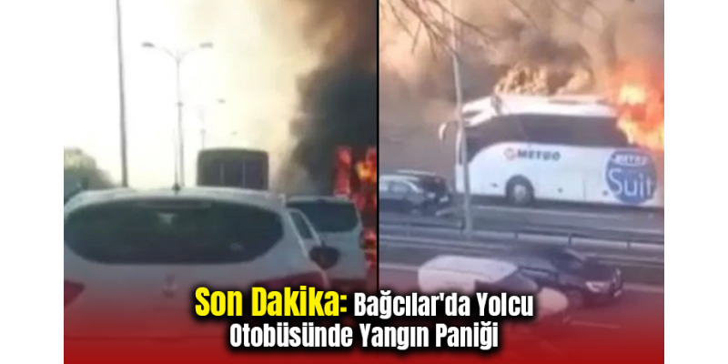 Son Dakika: Bağcılar'da Yolcu Otobüsünde Yangın Paniği