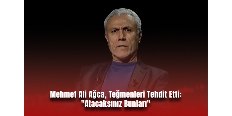 Mehmet Ali Ağca, Teğmenleri Tehdit Etti: Atacaksınız Bunları