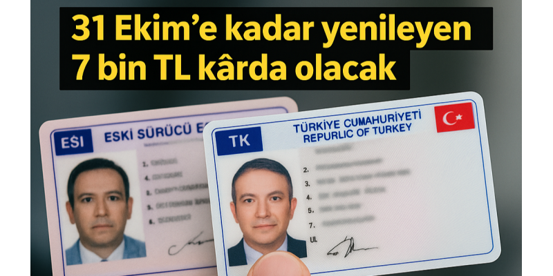 Eski tip ehliyet kullananlar dikkat! Süre uzatılmayacak, 7 bin TL fark ödeyebilirsiniz