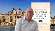 Maymunlar Patatesler Ve Berlin Opera Binası Kitabının Konusu Nedir? Moris Levi'nin Kitabı Yayınlandı!