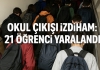 Okul Çıkışında İzdiham: 21 Öğrenci Yaralandı
