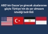 ABD'den Türkiye'ye Gazze çaÄŸrısı: Uluslararası güçte yer alması isteniyor